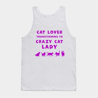 Cat Lover Woman Transitioning to Crazy Cat Lady funny graphic t-shirt for Cat Lovers and Crazy Cat Ladies. Tank Top